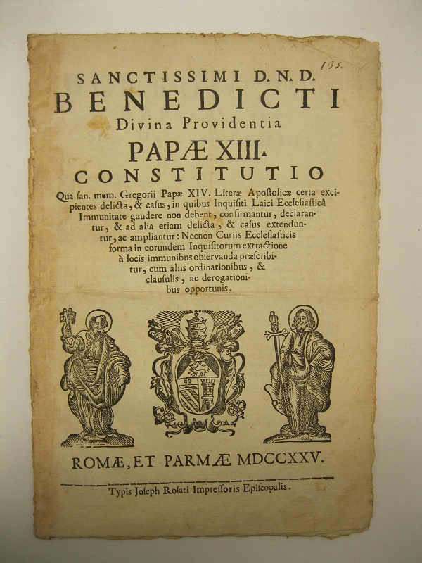 Sanctissimi D. N. D. Benedicti Divina Providentia Papae XIII constitutio qua san. mem. Gregorii Papae XIV literae apostolicae certa excipientes delicta, & casus, in quibus Inquisiti Laici Ecclesiastica Immunitate gaudere non debent, confirmantur, declarantur, & ad alia etiam delicta, & casus extenduntur, ac ampliantur: necnon Curiis Ecclesiasticis forma in eorundem Inquisitorum extractione a locis immunibus observanda praescribitur, cum aliis ordinationisbus, & clausulis...
